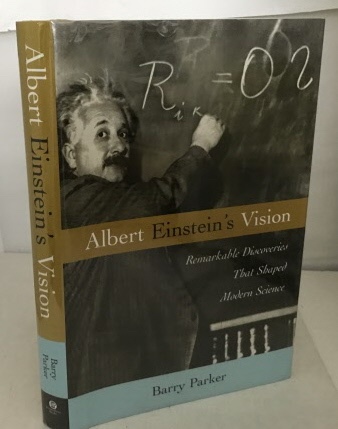Albert Einstein's Vision Remarkable Discoveries That Shaped Modern Science