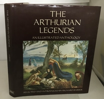 The Arthurian Legends An Illustrated Anthology