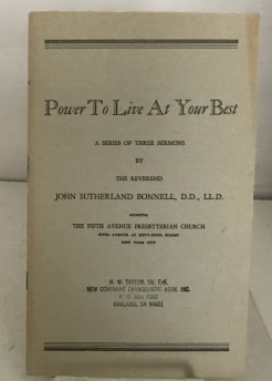 Power To Live At Your Best A Series of Three Sermons