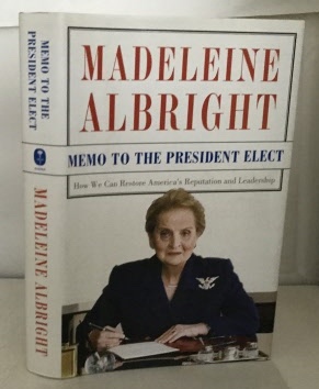 Memo To The President Elect How We Can Restore America's Reputation and Leadership