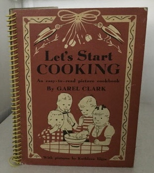 Let's Start Cooking An Easy-To-Read Picture Cookbook