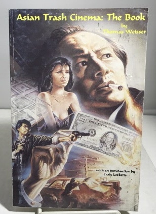 Asian Trash Cinema: The Book