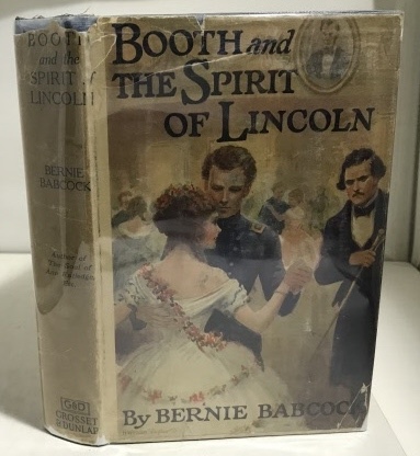 Booth And The Spirit Of Lincoln A Story of a Living Dead Man