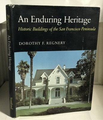 An Enduring Heritage Historic Buildings of the San Francisco Peninsula