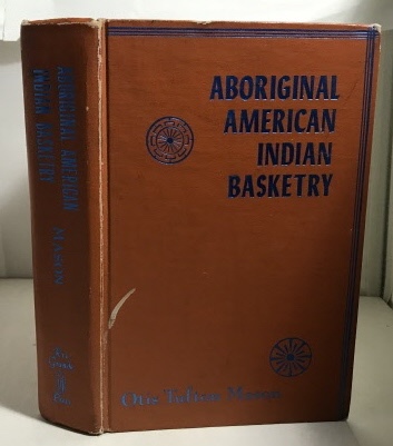 Aboriginal American Basketry Annual Report of the Board of Regents of the Smithsonian Institution Showing the Operations, Expenditures and Conditio