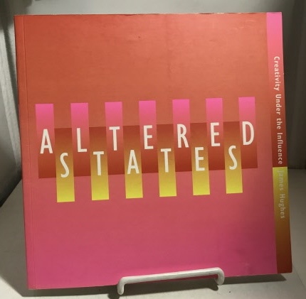 Altered States Creativity under the Influence