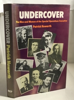 Undercover The Men and Women of the Special Operations Executive