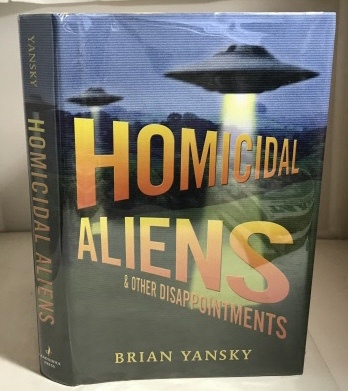 Homicidal Aliens and Other Disappointments