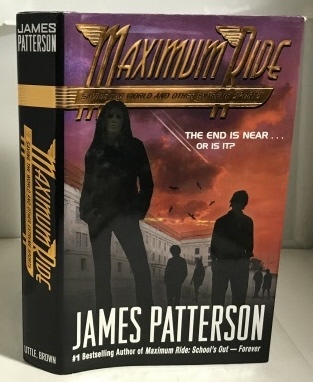 Maximum Ride Saving the World and Other Extreme Sports
