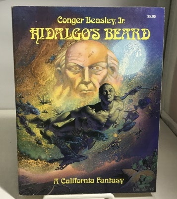 Hidalgo's Beard A California Fantasy