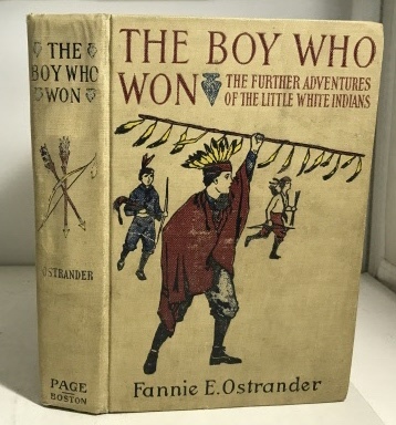 The Boy Who Won: The Further Adventures of the Little White Indians