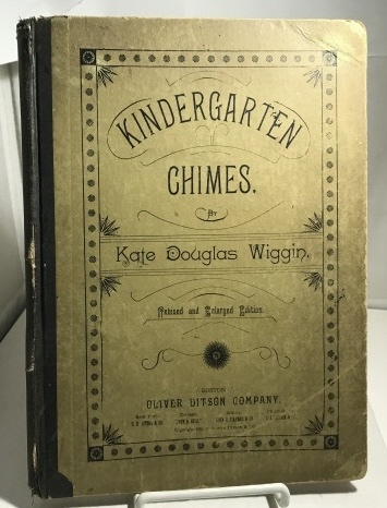 Kindergarten Chimes A Collection of Songs and Games Composed and Arranged for Kindergartens and Primary Schools