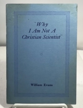 Why I Am Not A Christian Scientist
