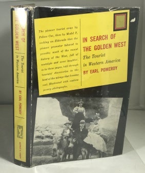 In Search of the Golden West The Tourist in Western America