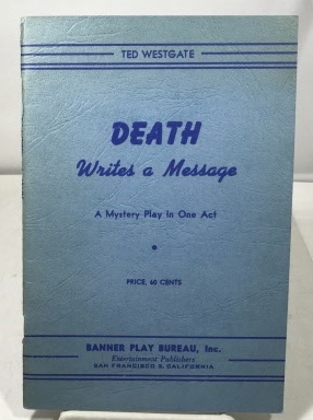 Death Writes A Message A Mystery Play in One Act