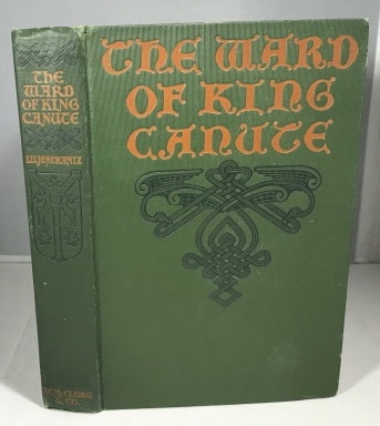 The Ward Of King Canute A Romance of the Danish Conquest