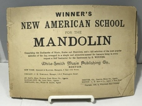 Winner's New American School For The Mandolin Comprising the Rudiments of Music, Scales and Exercises, and a Full Selection of the Most Popular Melodies of the Day.