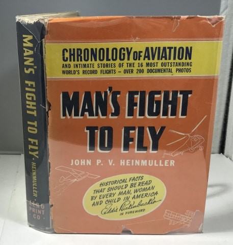 Man's Fight To Fly Famous World-Record Flights and a Chronology of Aviation