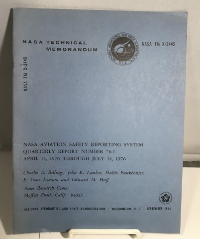 Nasa Technical Memorandum (nasa Tm X-3445) Nasa Aviation Safety Reporting System Quarterly Report Number 76-1 April 15, 1976 through July 14, 1976