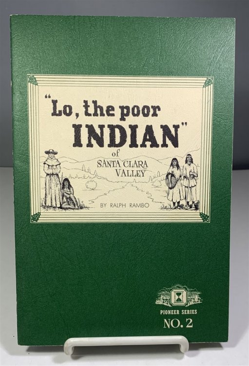 Lo, The Poor Indian Of Santa Clara Valley
