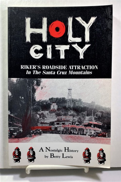 Holy City Riker's Roadside Attraction in the Santa Cruz Mountains