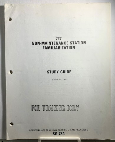 727 Non-maintenance Station Familiarization Study Guide (SG-734) November 1982