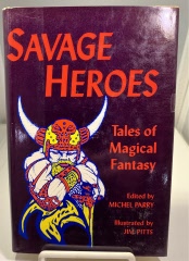 Savage Heroes Tales of Magical Fantasy