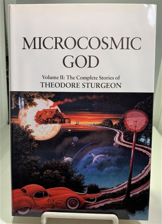 Microcosmic God Volume II: the Complete Stories of Theodore Sturgeon