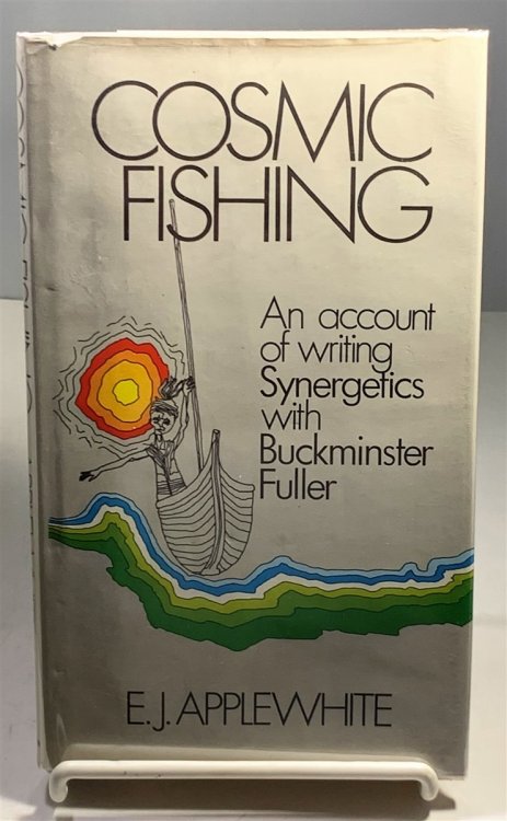 Cosmic Fishing An Account of Writing Synergetics with Buckminster Fuller