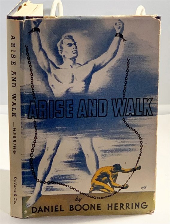 Arise And Walk Or, Jesus the Man - Christ the God