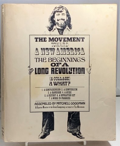 The Movement Toward a New America The Beginnings of a Long Revolution. (A Collage) a What