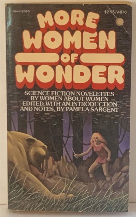 More Women of Wonder Science Fiction Novelettes by Women about Women