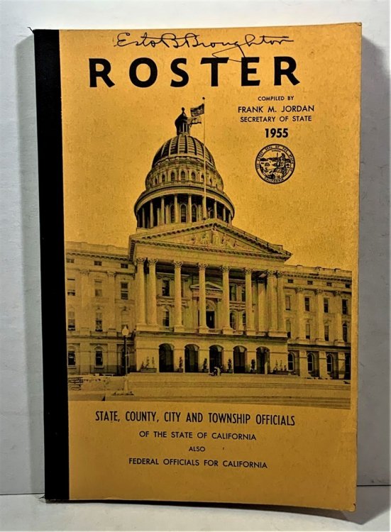 Roster 1955 State, County, City and Township Officials of the State of California Also Federal Officials for California