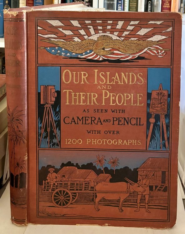 OUR ISLANDS and THEIR PEOPLE AS SEEN with CAMERA and PENCIL. Two Volumes. Embracing Perfect Photographic and Descriptive Representations of the People and the Islands lated Acquired from Spain, including Hawaii and the Philippines: also their material resources and productions.