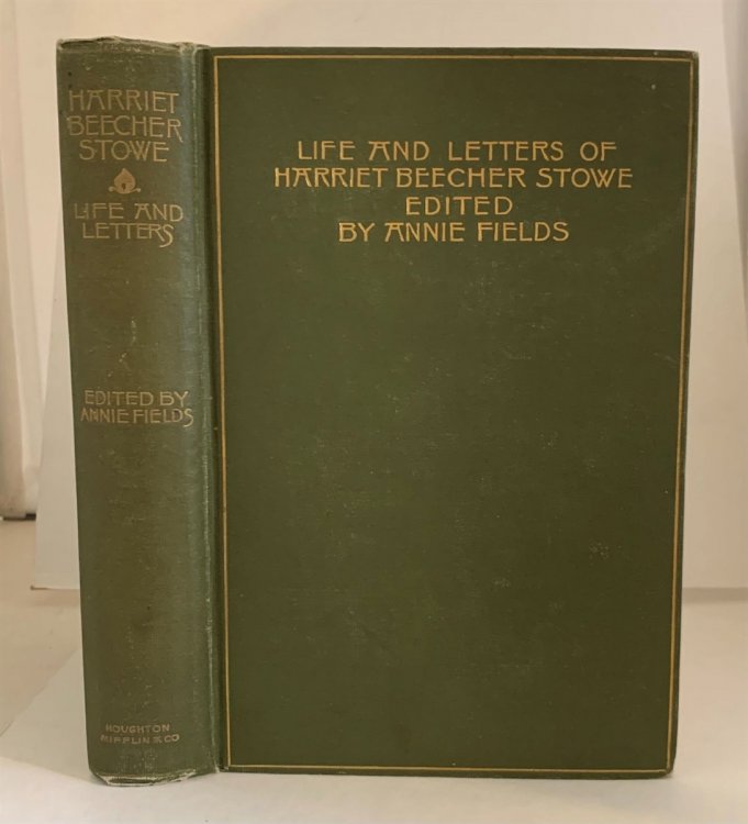 Life And Letters Of Harriet Beecher Stowe