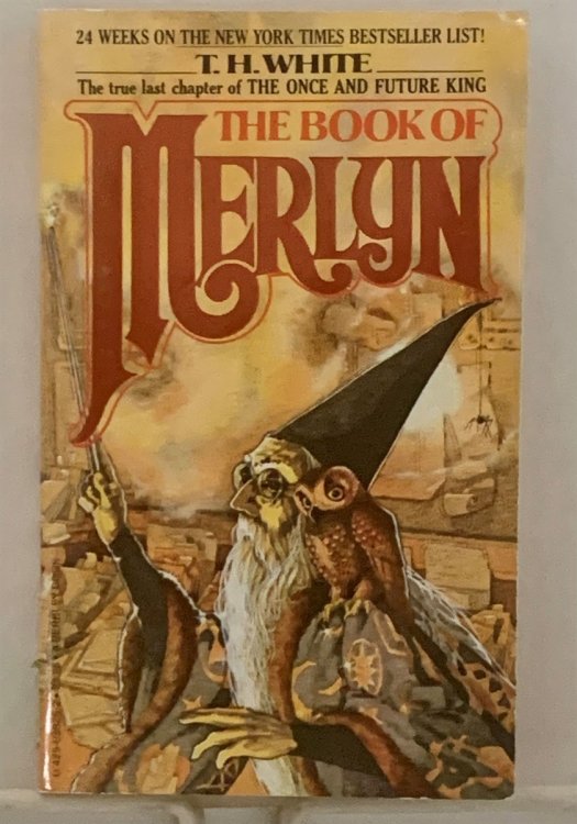 The Book of Merlyn The Unpublished Conclusion to the Once and Future King