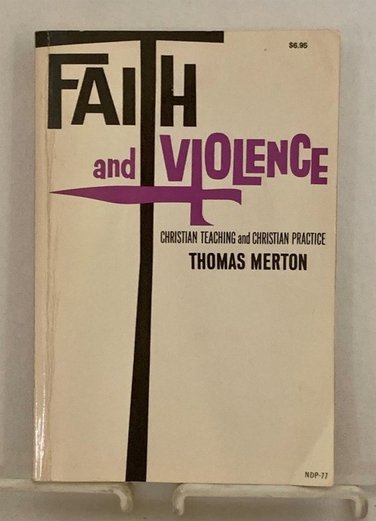 Faith and Violence Christian Teaching and Christian Practice
