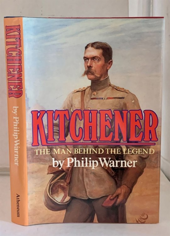 Kitchener The Man Behind the Legend