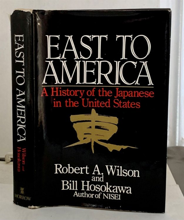 East To America A History of the Japanese in the United States