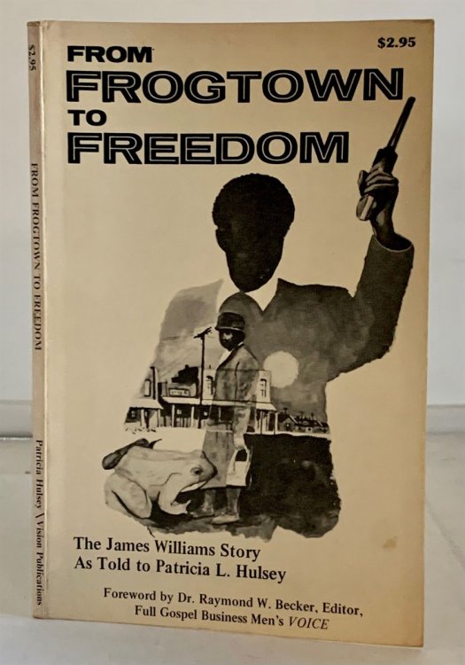 From Frogtown to Freedom The James Williams Story