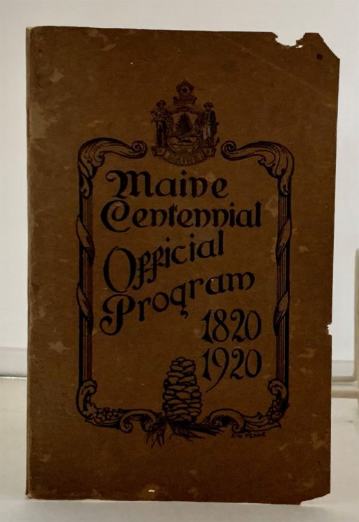 Maine Centennial Offical Program 1820-1920 One Hundredth Anniversary of Maine's Entrance Into the Union