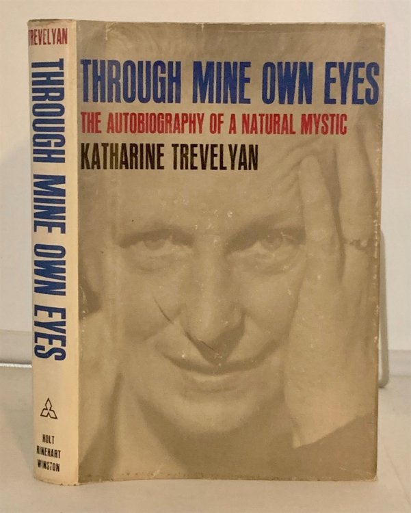 Through Mine Own Eyes The Autobiography of a Natural Mystic