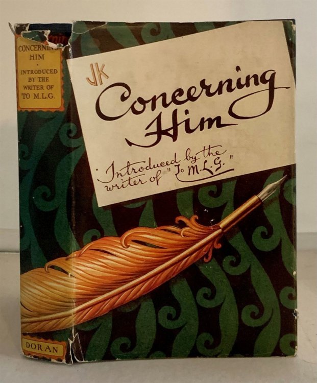 Concerning Him (With an Introduction by the Author of to M. L. G. )