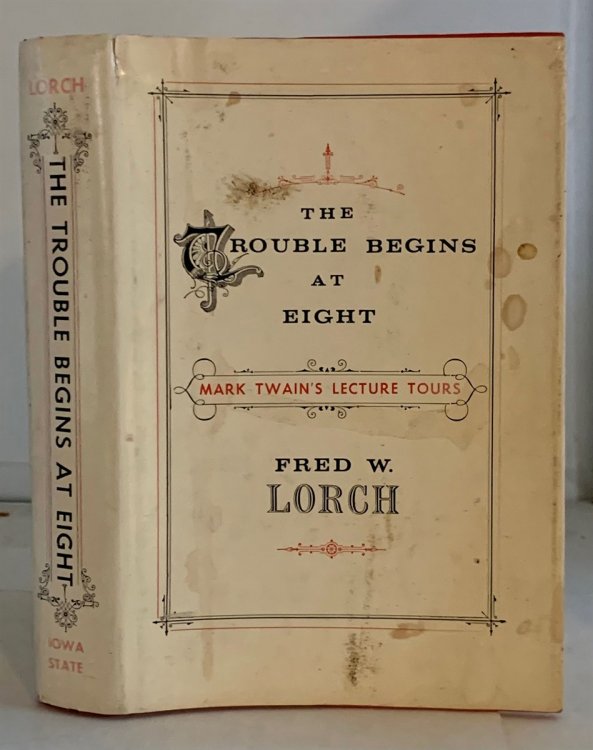 The Trouble Begins At Eight Mark Twain's Lecture Tours