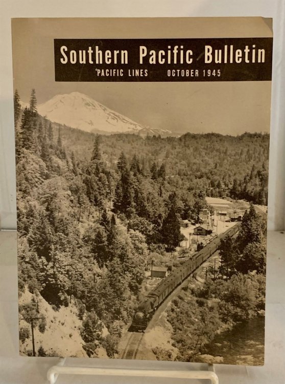 The Southern Pacific Bulletin (Pacific Lines) October 1945; Vol. 29, No. 10