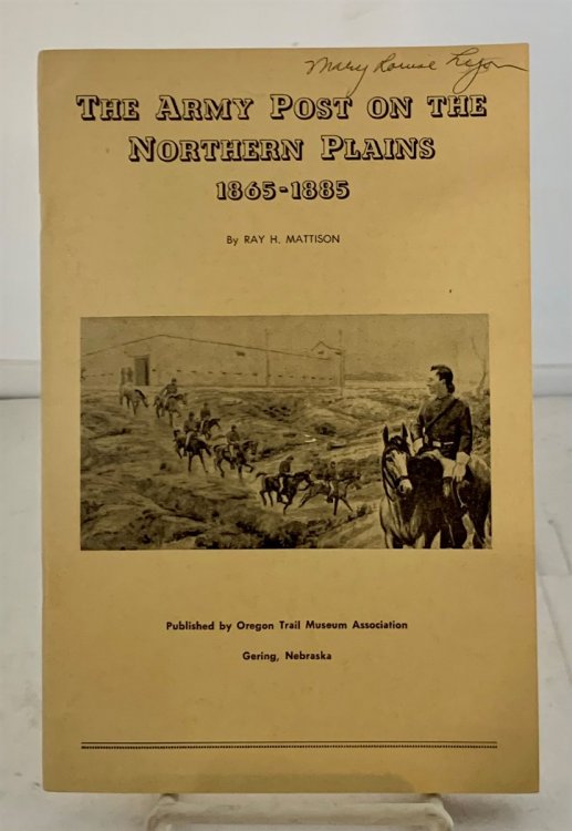 The Army Post On The Northern Plains 1865-1885