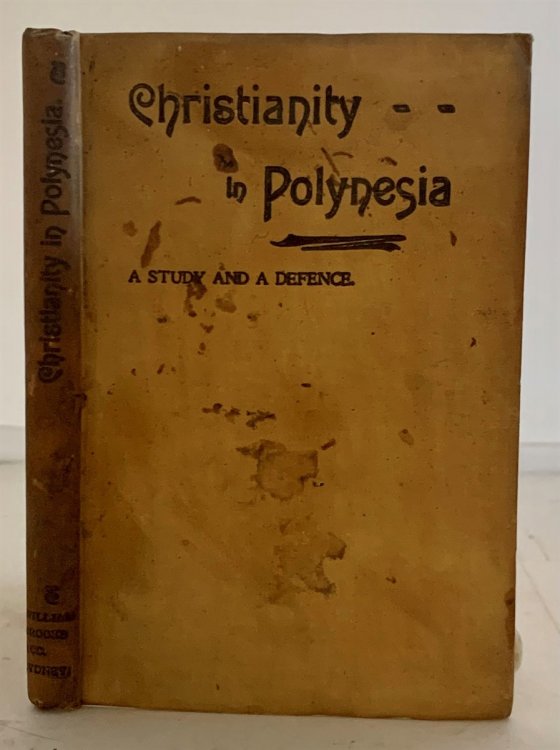 Christianity In Polynesia A Study and a Defence