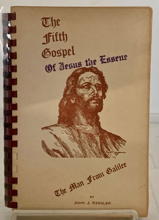 The Fifth Gospel Of Jesus The Essene The Man from Galilee