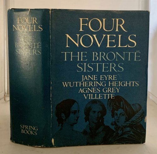 Four Novels Jane Eyre; Wuthering Heights; Agnes Grey; Villette