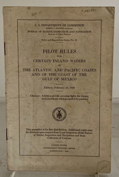 Pilot Rules For Certain Inland Waters Of The Atlantic And Pacific Coasts And Of The Coast Of The Gulf Of Mexico (February 24, 1939)